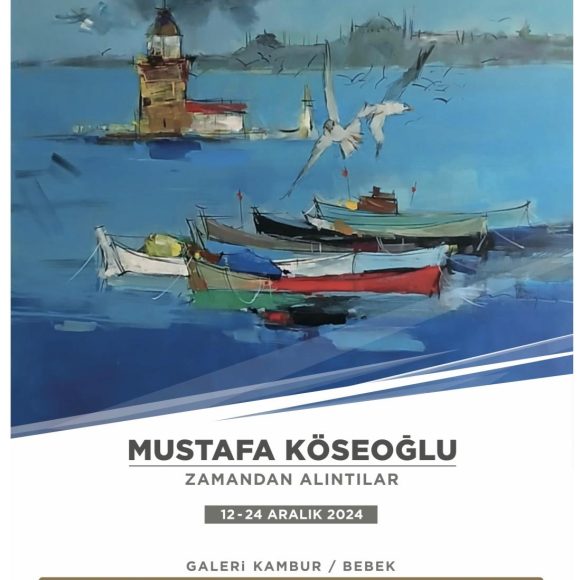 Galeri Kambur – Mustafa Köseoğlu “Zamandan Alıntılar”